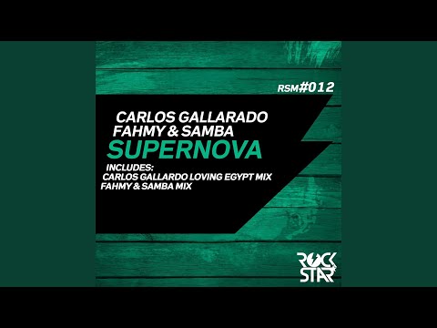 Supernova (Carlos Gallardo Loving Egypt Mix)
