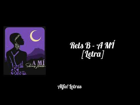 A mí - Rels B (letra)