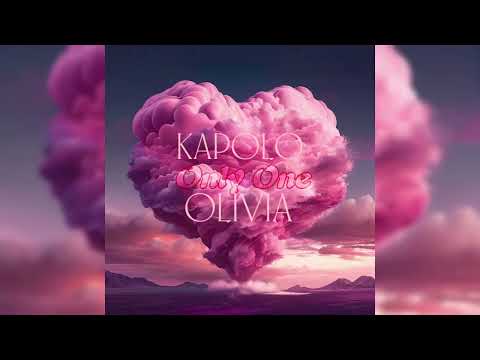 KAPOLO X OLIVIA - ONLY ONE (Official Audio)