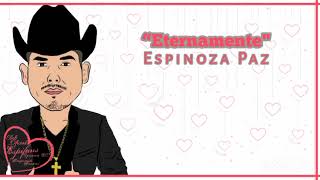 Eternamente - Espinoza Paz - Espifans Tijuana.