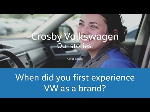 CrosbyVW: Our Stories Series "When did you first experience VW as a brand?"