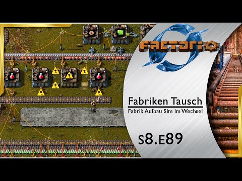 Fabriken Tausch ► Mal eben noch schnell NEUE Fläschchen 🏭 FACTORIO [s7e89]
