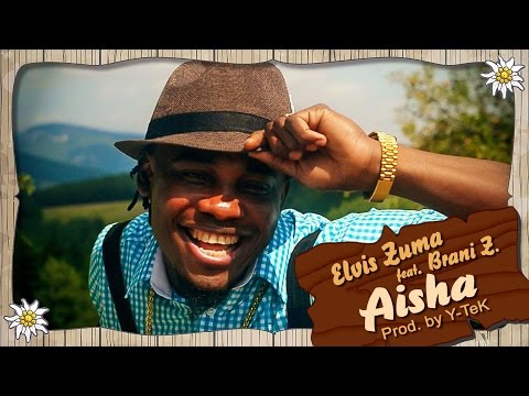Elvis Zuma – Aisha (feat  Brani Z.) Official Video HD