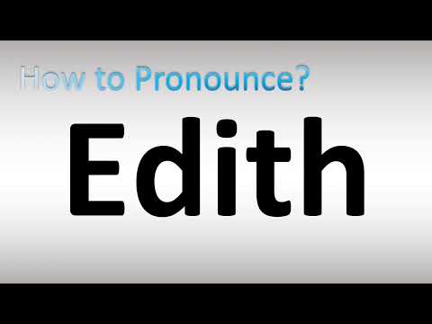 How to Pronounce Edith