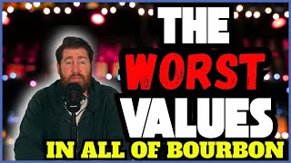 The Worst Values in All of Bourbon