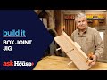Box Joint Jig | Build It | Ask This Old House