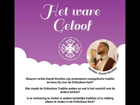 Bijbellezing met Daniel Kerolles over ‘Het Ware Geloof’
