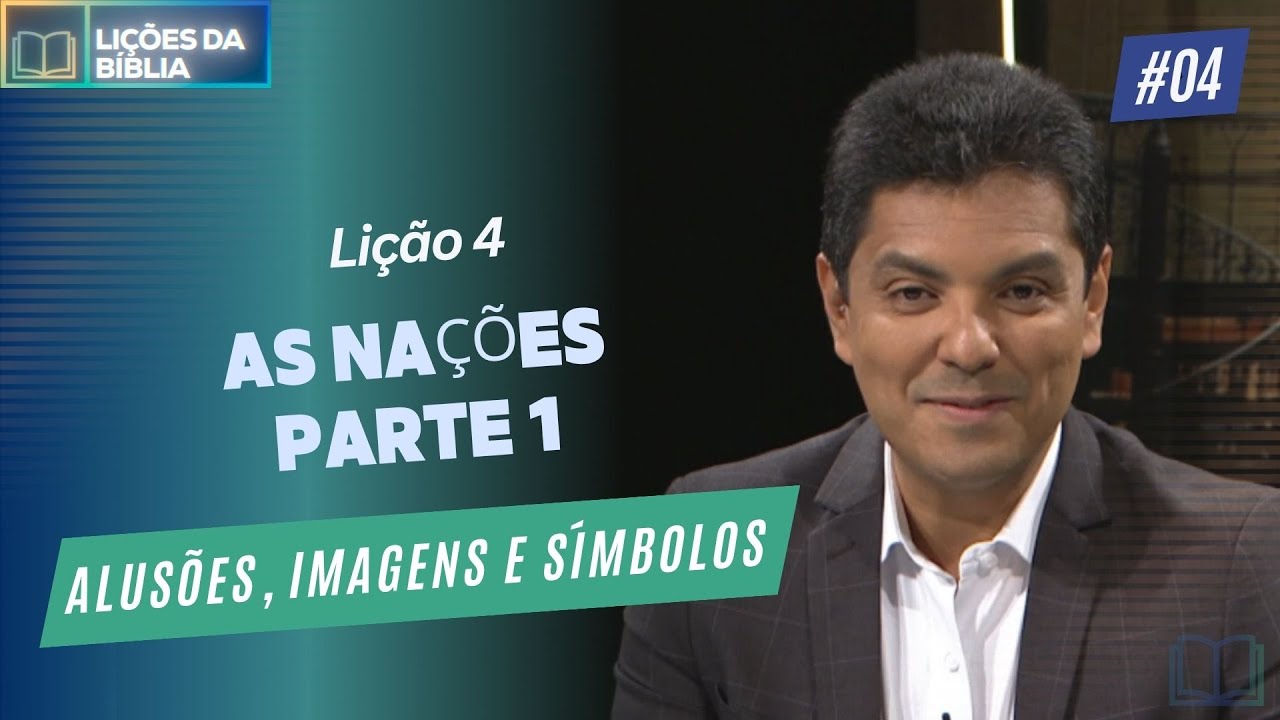 Lição 4: As Nações - Parte 1