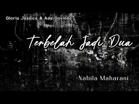 Terbelah Jadi Dua - Gloria Jessica & Ade Govinda ( Nabila Maharani )