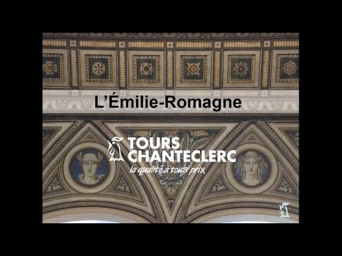 DISCOVER EMILIA ROMAGNA |  Tours Chanteclerc