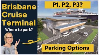 Brisbane Cruise Terminal P1 P2 or P3 - What is the Difference?