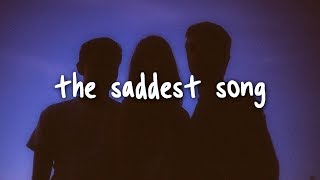 alec benjamin - the saddest song // lyrics