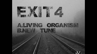 Exit4: Living Organism