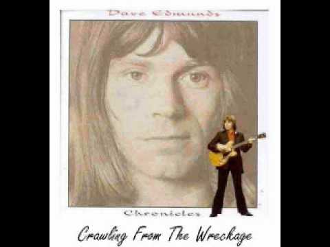 Dave Edmunds - Crawling From The Wreckage