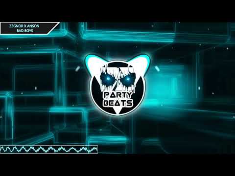 Anson X Z3GNOR  - Bad Boys