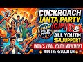 Cockroach Janta Party CJP India S Viral Youth Movement CJP YouthPower Trending Viral
