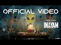 Hiphop Tamizha - Inayam (Official Video) | Naa Oru Alien Hiphop Tamizha - Inayam (Official Video) | Naa Oru Alien