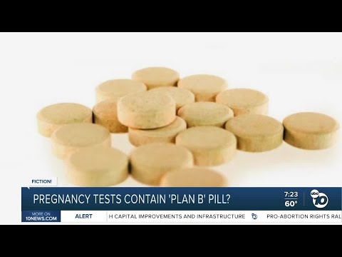 Fact or Fiction: Pregnancy tests contain the Plan B pill?