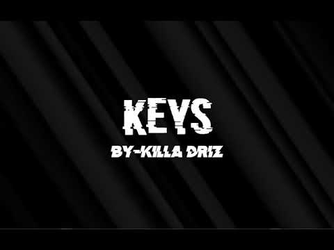 Keys-Killa Driz (lyric Video)