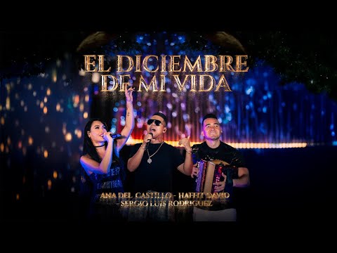 El Diciembre De Mi Vida - Ana Del Castillo, Sergio Luis Rodriguez & Haffit David (Live)