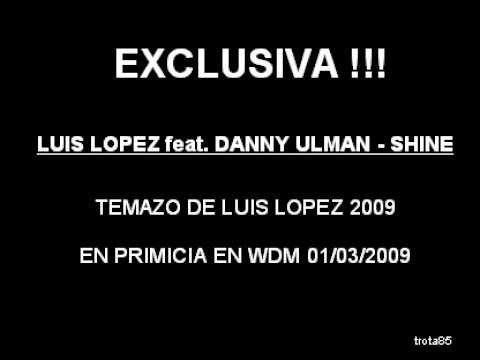 LUIS LOPEZ feat. DANNY ULMAN - SHINE
