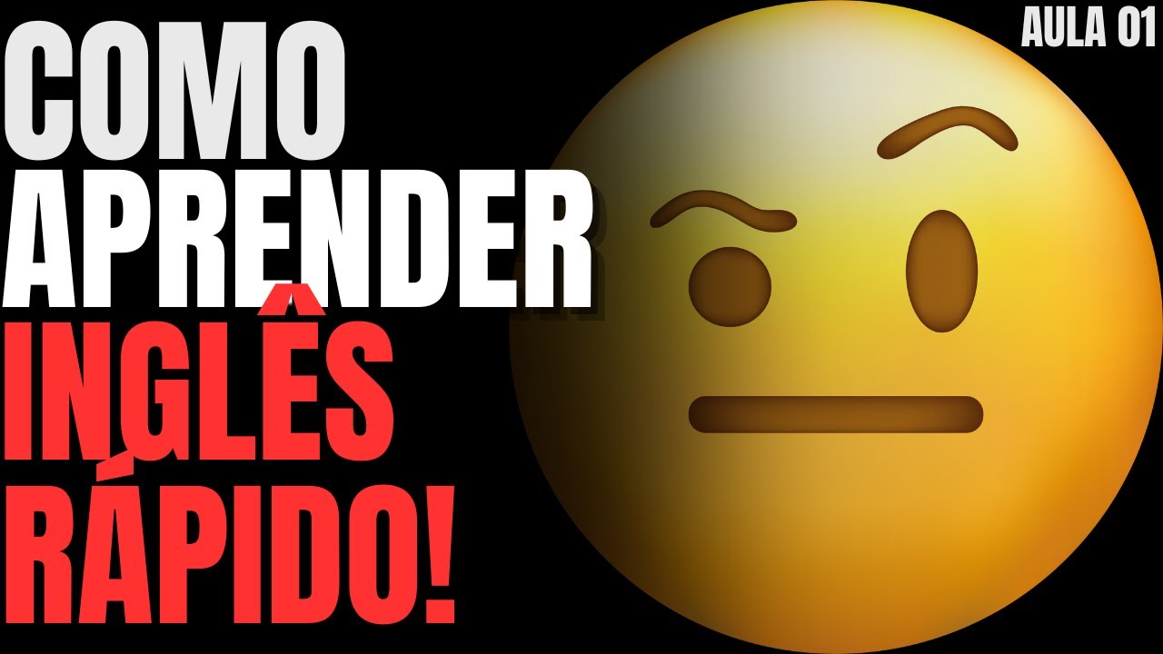 AULA 01: COMO APRENDER INGLÊS SOZINHO: Frases Simples do Cotidiano