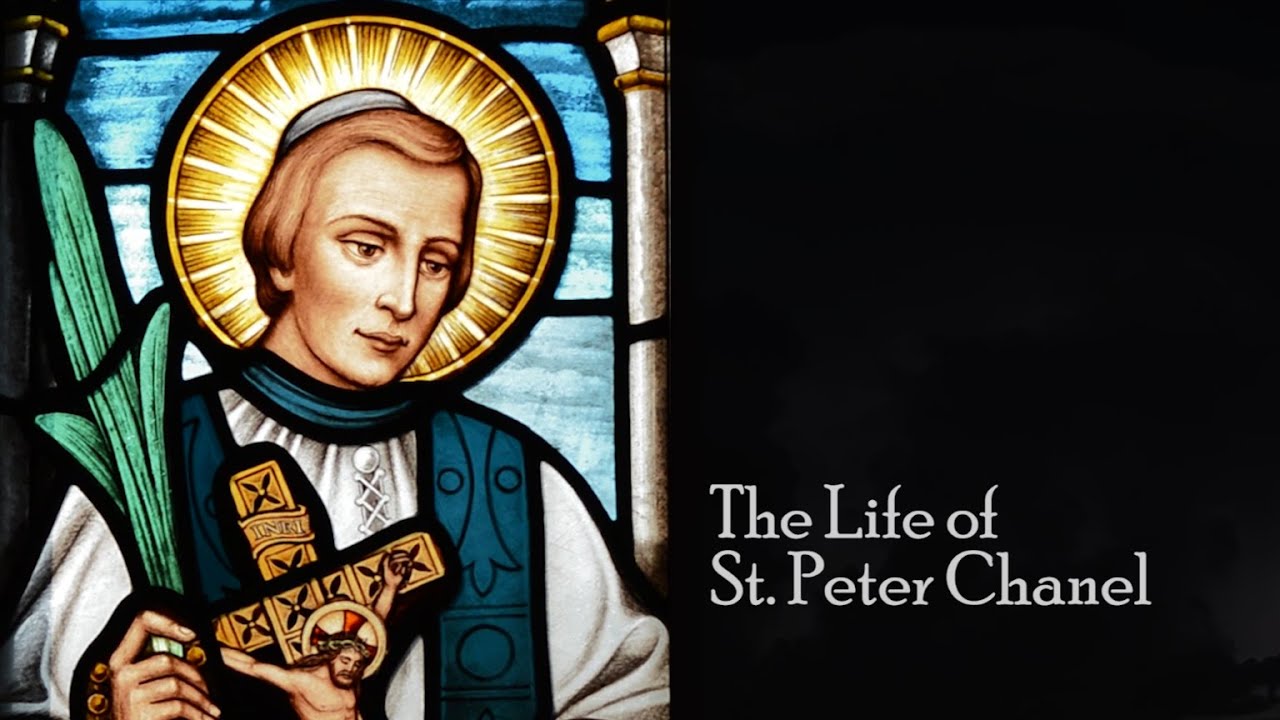 The Life of St Peter Chanel SM