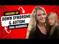 All About Down Syndrome Autism