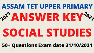 ANSWER KEY UPPER PRIMARY ASSAM TET 2021 II  ASSAM TET SOCIAL STUDIES ANSWER KEY (UP)