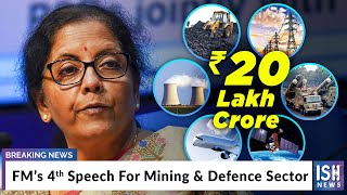 FM’s 4th Speech For Mining & Defence Sector