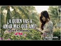 Vicente Fernandez ~ A Quien Vas A Amar Mas Que A Mi "LETRA" | Emiliano Sticlerck