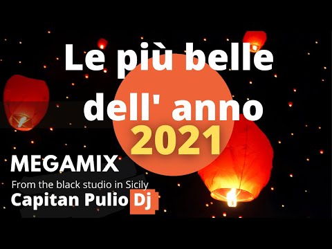 MIX E REMIX DELL' ANNO I tormentoni dell'anno solo le più belle -   CAPODANNO 2021 - hit 2021 - 2020