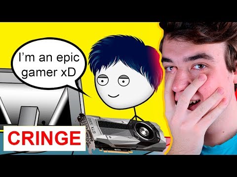"When a gamer" videos are terrible