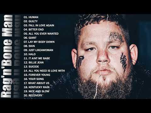 Rag'n'Bone Man As Melhores Músicas - Rag'n'Bone Man Album Completo