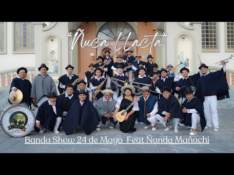 24 de Mayo - Banda Show - Ñuca Llacta feat Ñanda Mañachi