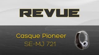 Video thumbnail for [Revue] Pioneer SE-MJ721 by Raven450