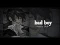 Bad Boy ︎marwa Loud Slowed Reverb