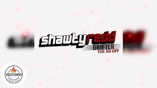 SHAWTY REDD FT BIG GIPP - DRIFTER (ROCCSTAMPED)