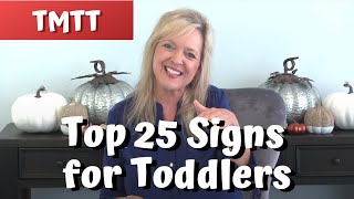 Top 25 Signs for Toddlers... Therapy Tip of the Week... Laura Mize