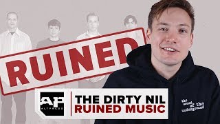 THE DIRTY NIL RUINED MUSIC