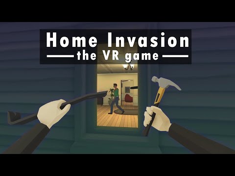 VR Burglary is Fun - The Break In