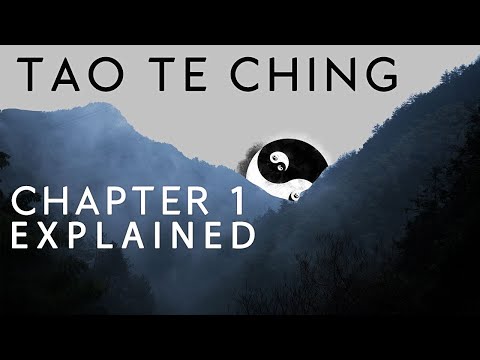 Tao Te Ching Chapter 1 Explained: The Eternal Mystery