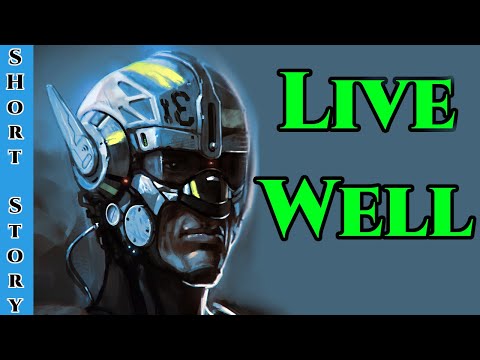 Guest Narration - Live Well by bellumaster | HFY | Humans Are a Space Force