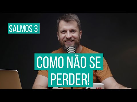 SALMO 3 - Como não se perder com as perdas | SALMOTERAPIA#03 - Dr. Jonatas Leonio