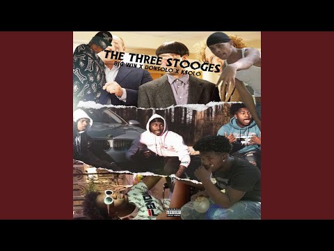 The Three Stooges (feat. BigWinnn & K Solo)