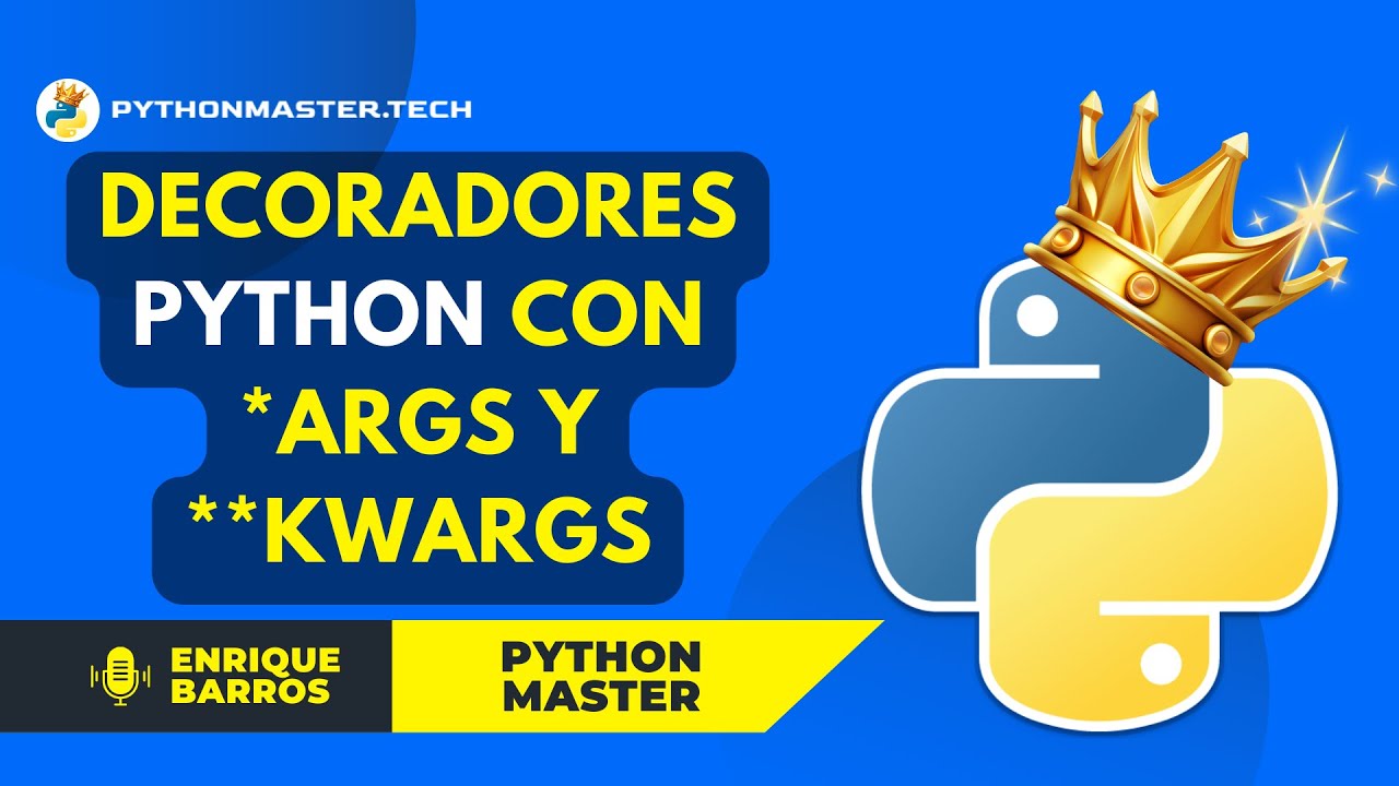 Funciones decoradoras con *args y **kwargs en Python