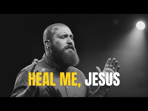 Heal me, Jesus | Powerful Song of Hope & Faith