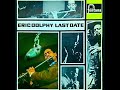 Eric Dolphy – Epistrophy(Unofficial Stereo Mix)1964 Last Date