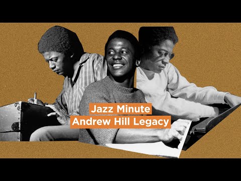 Jazz Minute: Andrew Hill Legacy