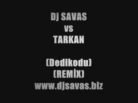 Dj SAVAS vs. TARKAN - Dedikodu (Remix) - www.djsavas.biz